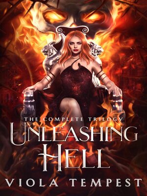 cover image of Unleashing Hell (The Complete Trilogy)